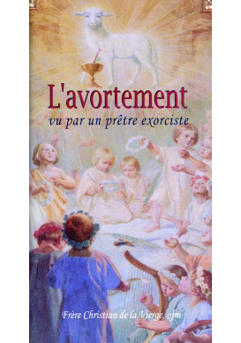 AVORTEMENT (L') VU PAR UN PRETRE EXORCISTE /126/