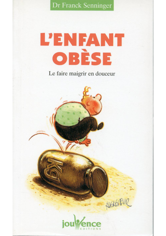 ENFANT OBÈSE (L') Le faire maigrir en douceur