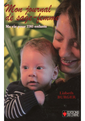 MON JOURNAL DE SAGE FEMME Ma vie pour 2283 enfants 