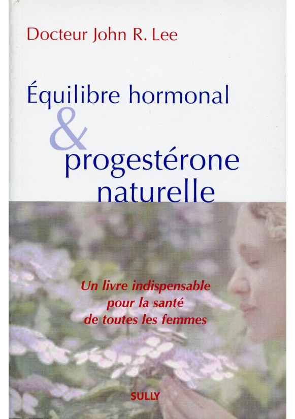 ÉQUILIBRE HORMONAL ET PROGESTÉRONE NATURELLE