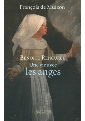 BENOÎTE RENCUREL Une vie avec les anges
