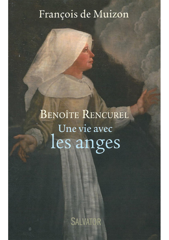 BENOÎTE RENCUREL Une vie avec les anges