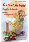 RECETTES DE LA JOIE STE HILDEGARDE T2 SANTÉ ET SERENITÉ