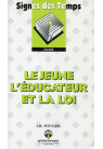 JEUNE, L'ÉDUCATEUR ET LA LOI (LE) 