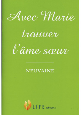 AVEC MARIE TROUVER L’ÂME SŒUR - Neuvaine