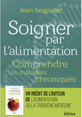 SOIGNER PAR L’ALIMENTATION Comprendre les maladies chroniques