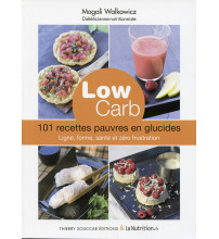 LOW CARB 101 recettes pauvres en glucides