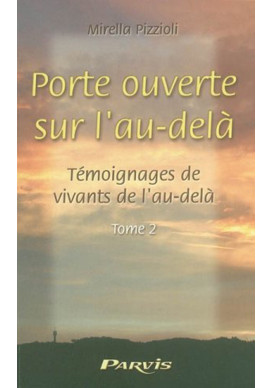PORTE OUVERTE SUR L'AU-DELA  - Tome 2