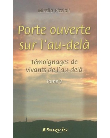 PORTE OUVERTE SUR L'AU-DELA - Tome 2