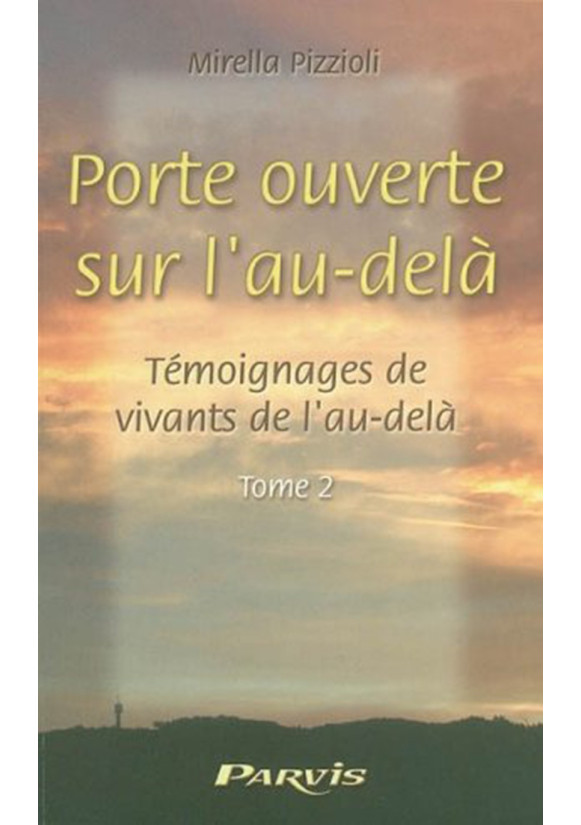 PORTE OUVERTE SUR L'AU-DELA - Tome 2