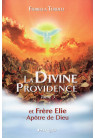 FRERE ELIE LA DIVINE PROVIDENCE ET FRÈRE ELIE - Tome 3
