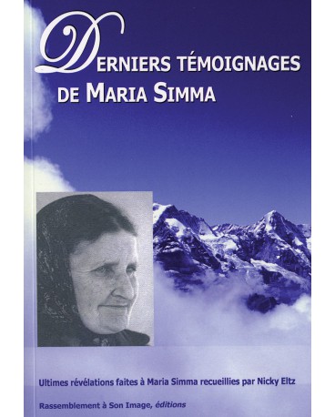 DERNIERS TÉMOIGNAGES DE MARIA SIMMA