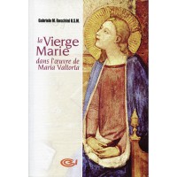 VIERGE MARIE DANS L OEUVRE DE MARIA VALTORTA