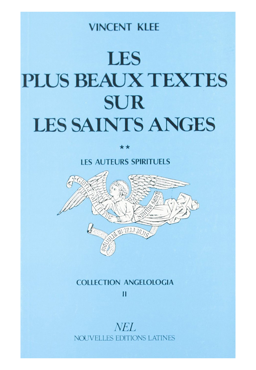 PLUS BEAUX TEXTES SUR LES SAINTS ANGES (LES) - TOME 1