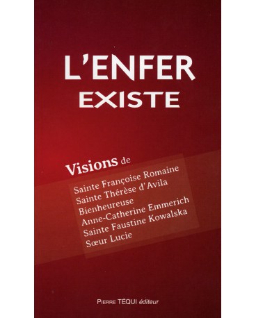 ENFER (L') EXISTE VISIONS DE STE FRANCOISE ROMAINE, TH.D AVILA