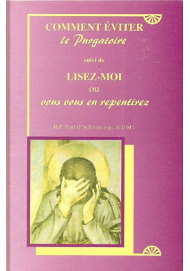 COMMENT EVITER LE PURGATOIRE