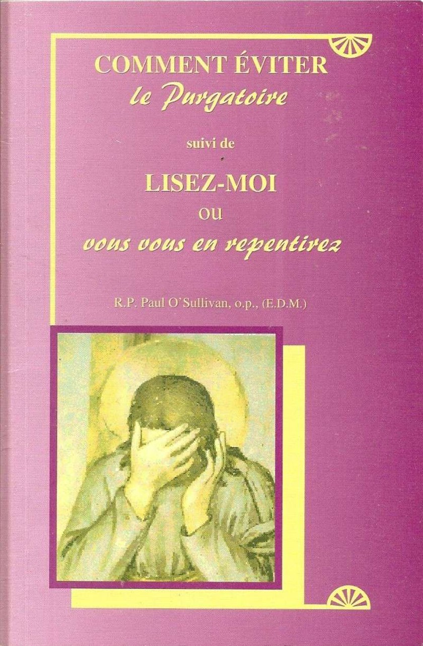 1030 - Rien de souillé n'entrera au Ciel ! Tout sur le Purgatoire... - Page 2 Comment-eviter-le-purgatoire