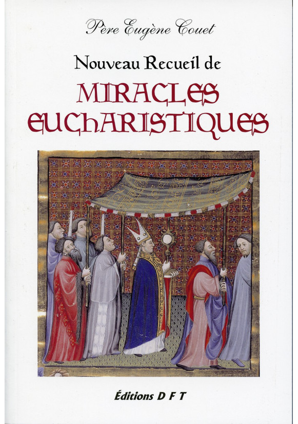 NOUVEAU RECUEIL DE MIRACLES EUCHARISTIQUES