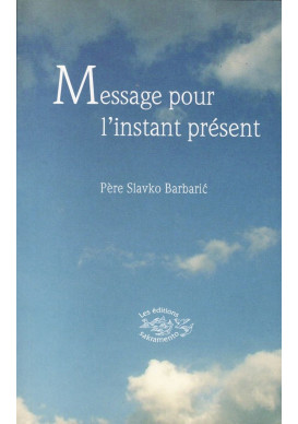 MESSAGE POUR L'INSTANT PRÉSENT