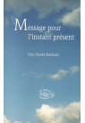 MESSAGE POUR L'INSTANT PRÉSENT