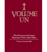 DIRECTIVES POUR NOTRE TEMPS RECUES PAR ANNE - Volume 1