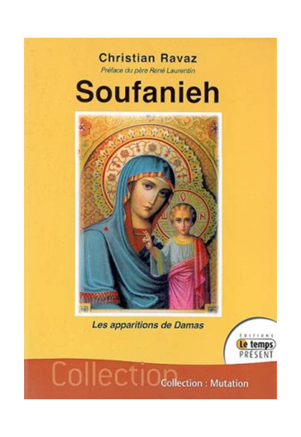 SOUFANIEH LES APPARITIONS DE DAMAS