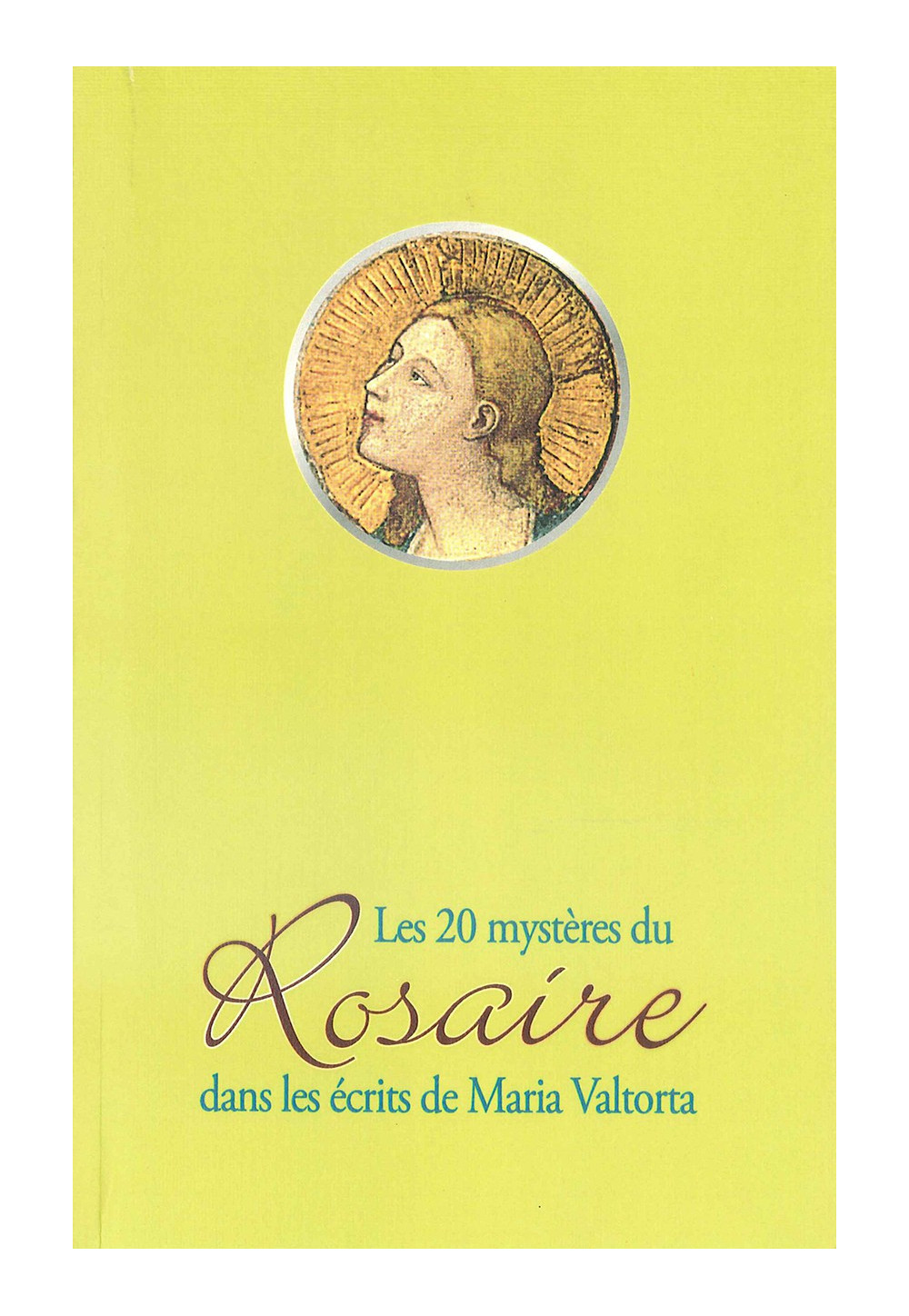 20 MYSTERES DU ROSAIRE DANS LES ECRITS MARIA VALTORTA