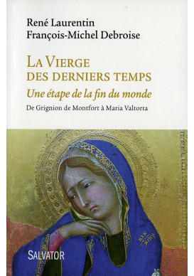 VIERGE DES DERNIERS TEMPS (LA) Une étape de la fin du monde