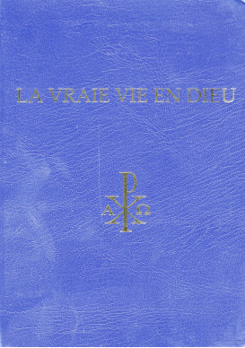 VRAIE VIE EN DIEU (LA) Edition complète en un seul volume des messages de 1986 à 2003