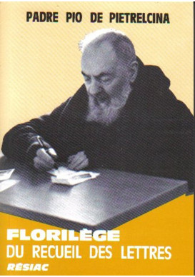 FLORILEGE DU RECUEIL DES LETTRES DU PADRE PIO