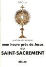 MON HEURE PRES DE JESUS AU ST SACREMENT
