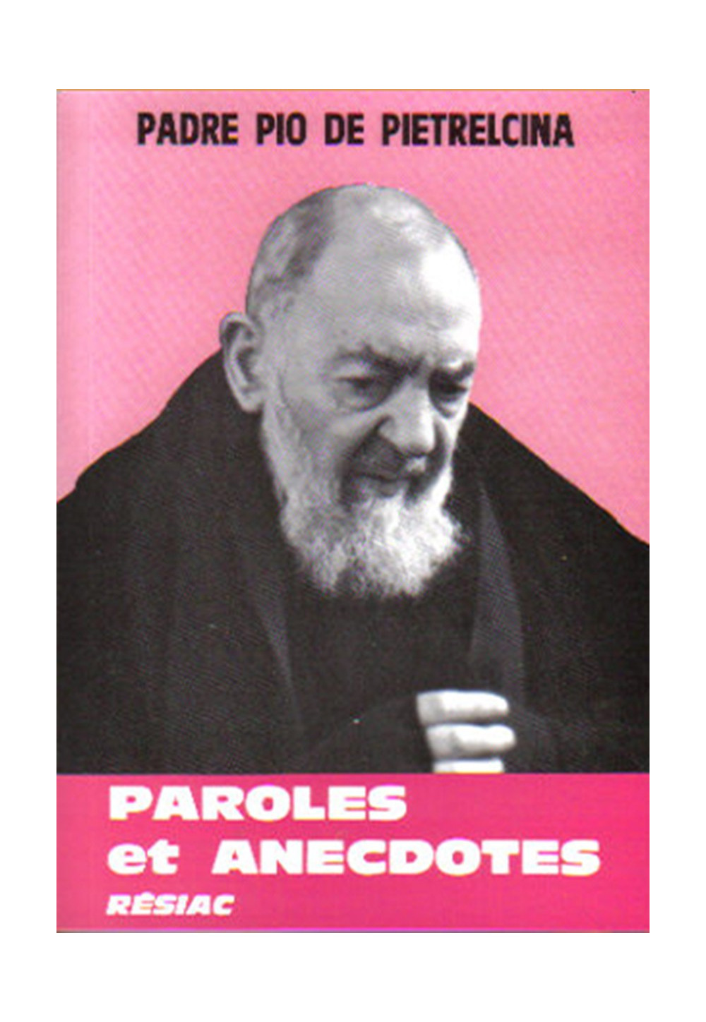 PAROLES ET ANECDOTES DU PADRE PIO