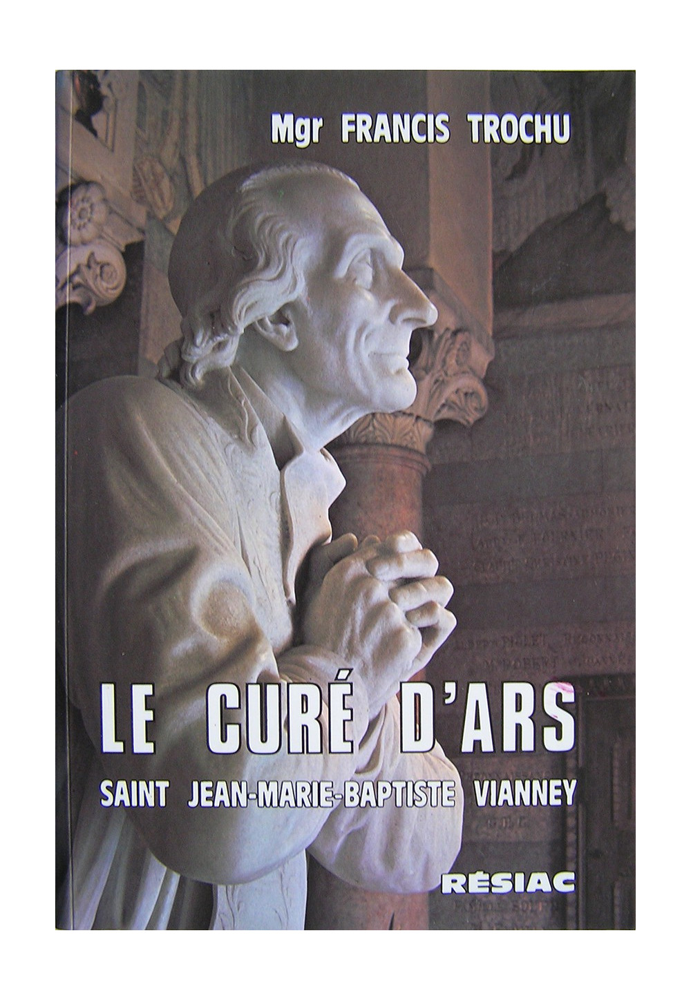 CURE D ARS (LE )   par Mgr trochu