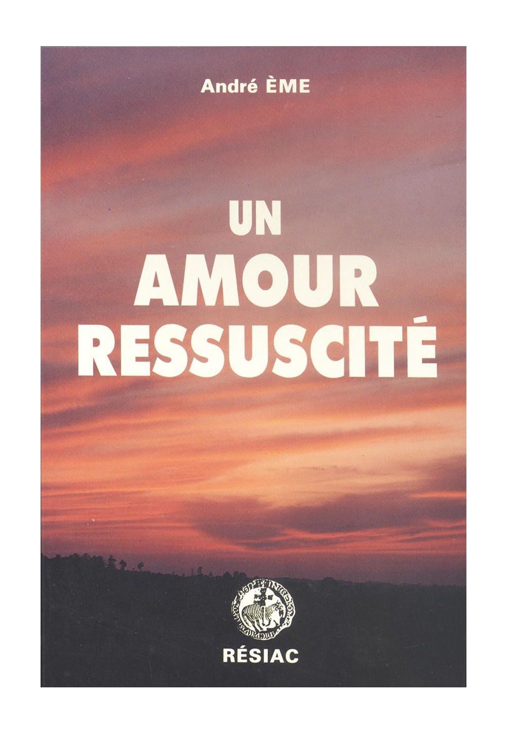 AMOUR RESSUSCITE (UN)
