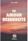 AMOUR RESSUSCITE (UN)