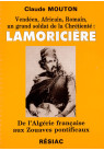 LAMORICIERE DE L'ALGERIE FRANCAISE AUX ZOUAVES PONTIFICAUX