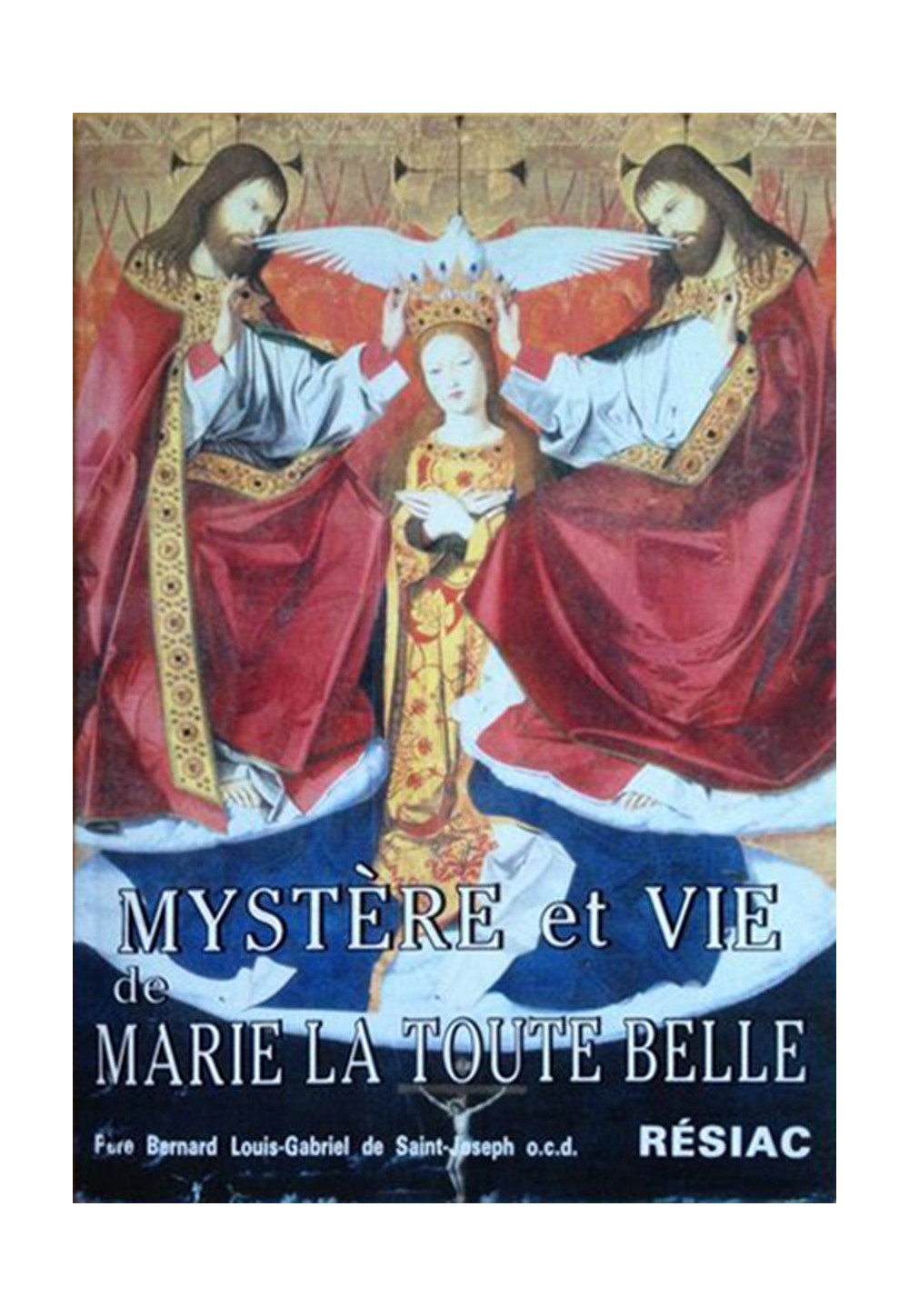 MYSTERE ET VIE DE MARIE LA TOUTE BELLE