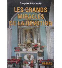 GRANDS MIRACLES DE LA DEVOTION (LES)