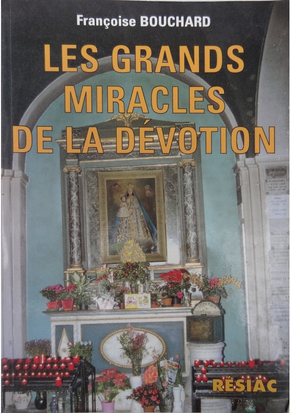 GRANDS MIRACLES DE LA DEVOTION (LES)