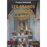 GRANDS MIRACLES DE LA DEVOTION (LES)