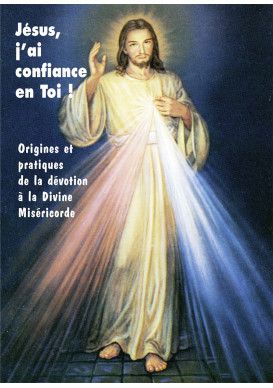 JESUS J AI CONFIANCE EN TOI  Origines et pratiques de la dévotion
