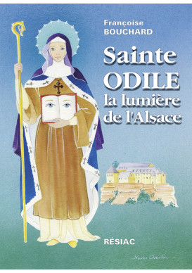 STE ODILE LA LUMIERE DE L'ALSACE