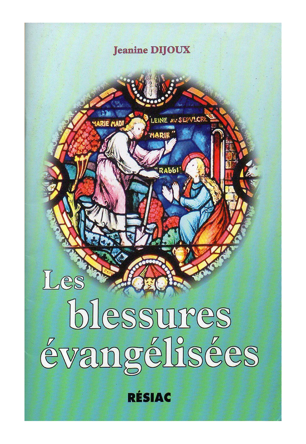 BLESSURES EVANGELISEES (LES)