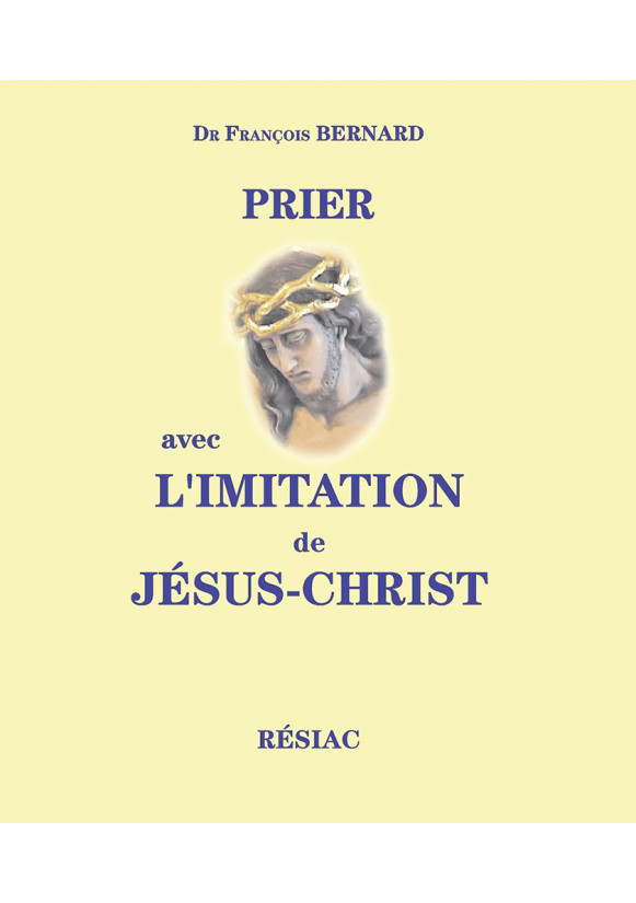 PRIER AVEC L'IMITATION DE JESUS CHRIST