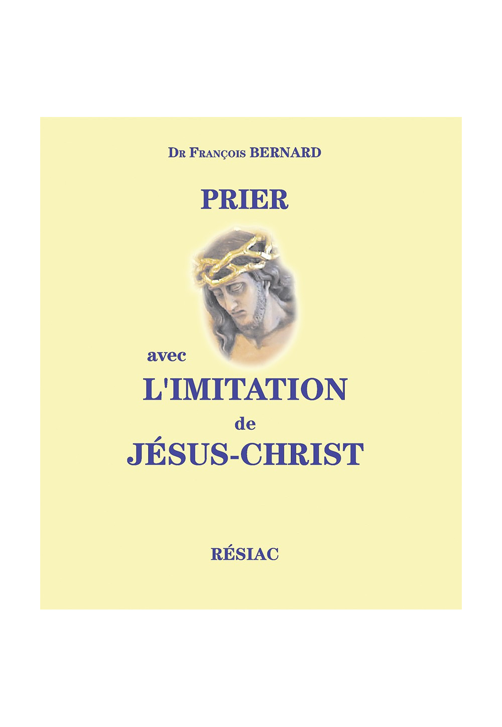 PRIER AVEC L'IMITATION DE JESUS CHRIST