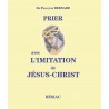 PRIER AVEC L'IMITATION DE JESUS CHRIST