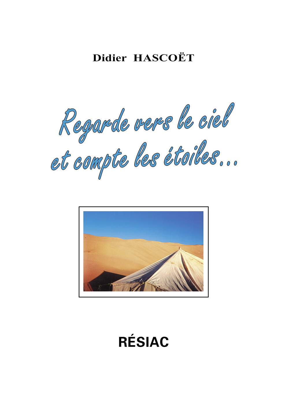 REGARDE VERS LE CIEL ET COMPTE LES ETOILES