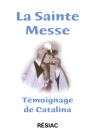 STE MESSE (LA) TEMOIGNAGE DE CATALINA