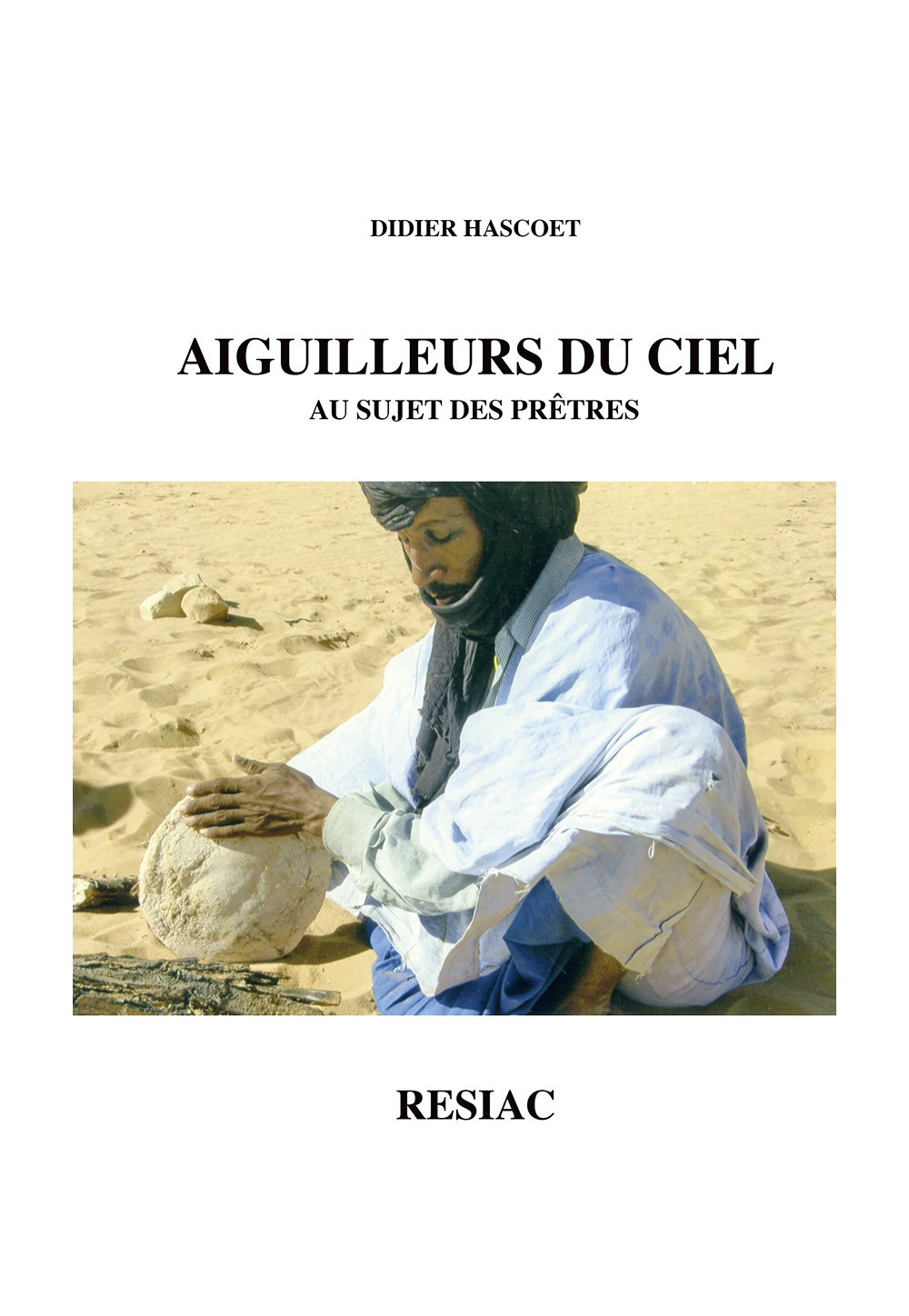 AIGUILLEURS DU CIEL Au sujet des prêtres