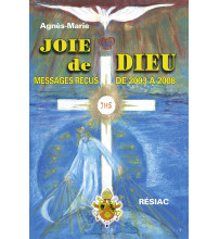 JOIE DE DIEU Messages reçus de 2003 à 2008